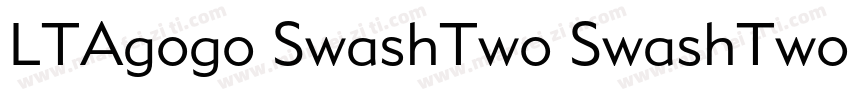 LTAgogo SwashTwo SwashTwo字体转换